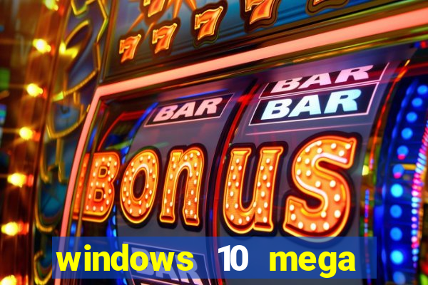 windows 10 mega lite torrent